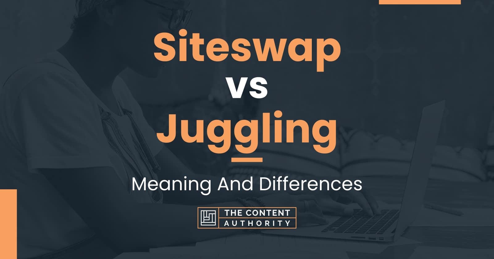 Siteswap vs Juggling Meaning And Differences