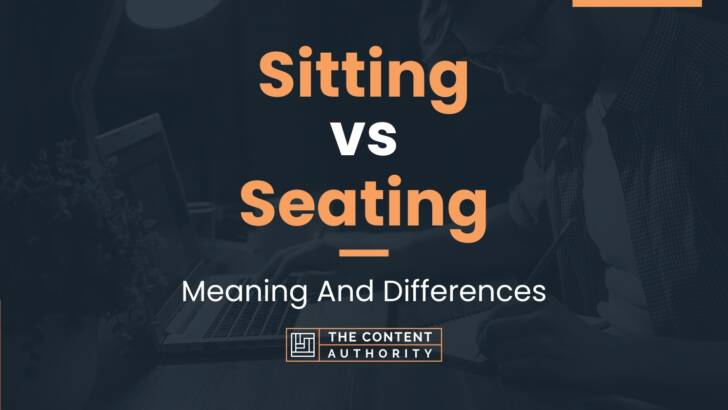 sitting-vs-seating-meaning-and-differences