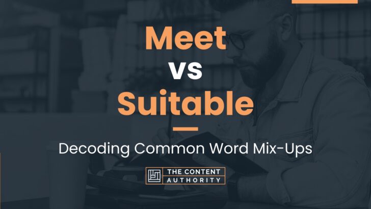 Meet vs Suitable: Decoding Common Word Mix-Ups