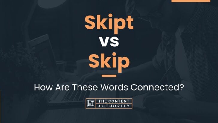 skipt-vs-skip-how-are-these-words-connected