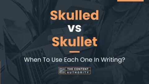 Skulled vs Skullet: When To Use Each One In Writing?