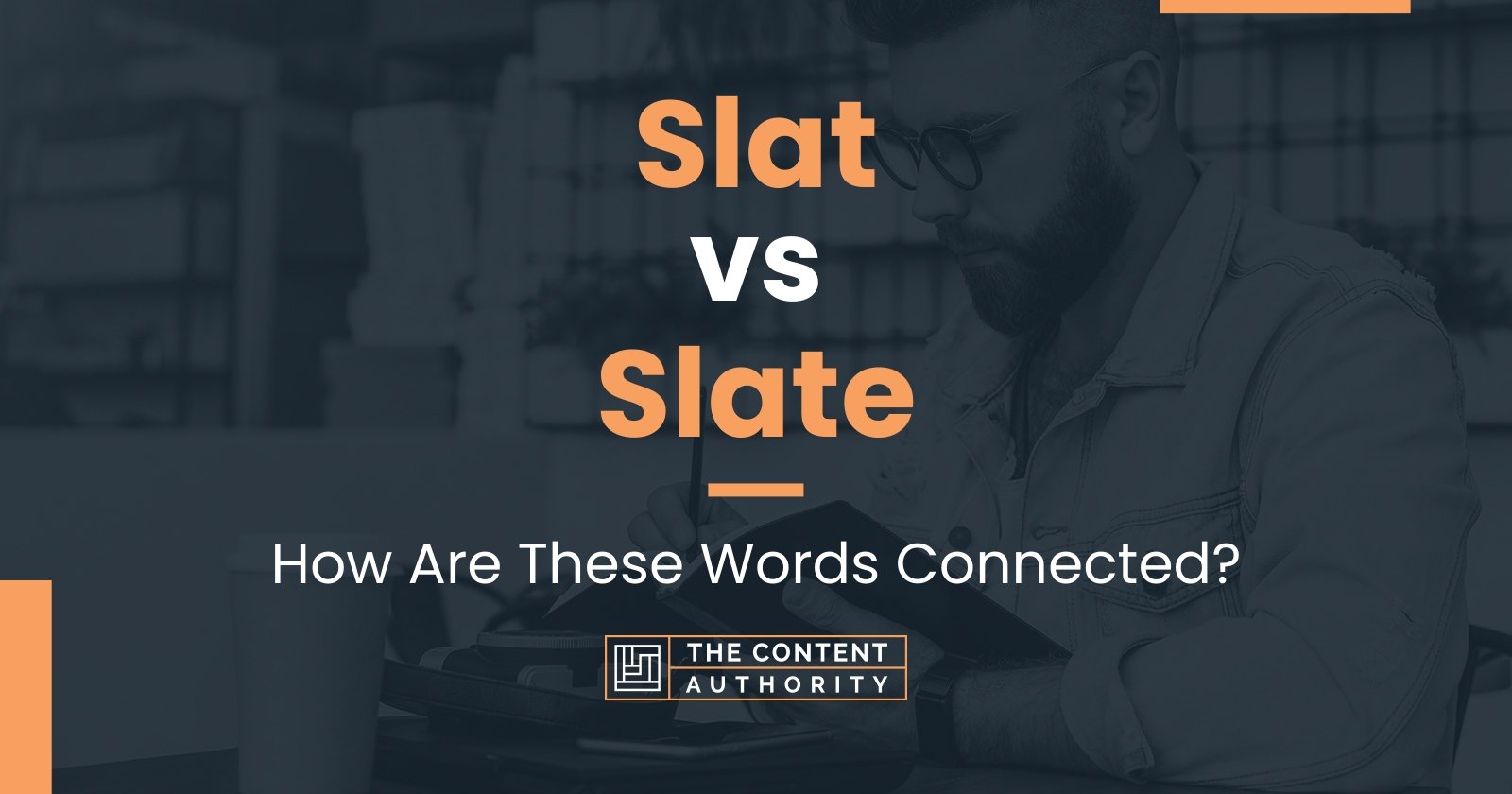 slat-vs-slate-how-are-these-words-connected