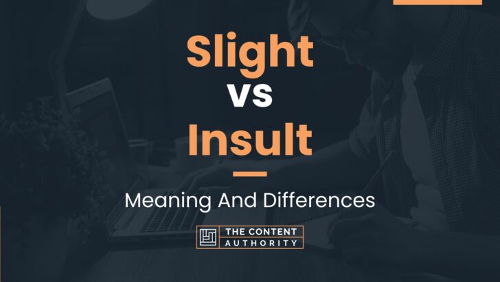 slight-vs-insult-meaning-and-differences