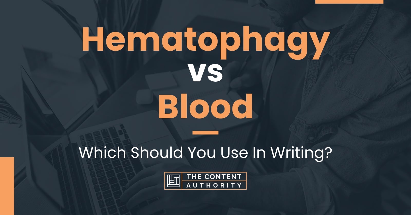 Hematophagy vs Blood: Which Should You Use In Writing?