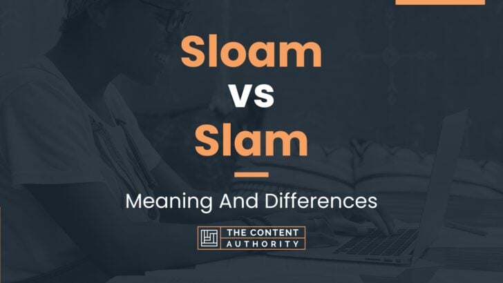 sloam-vs-slam-meaning-and-differences