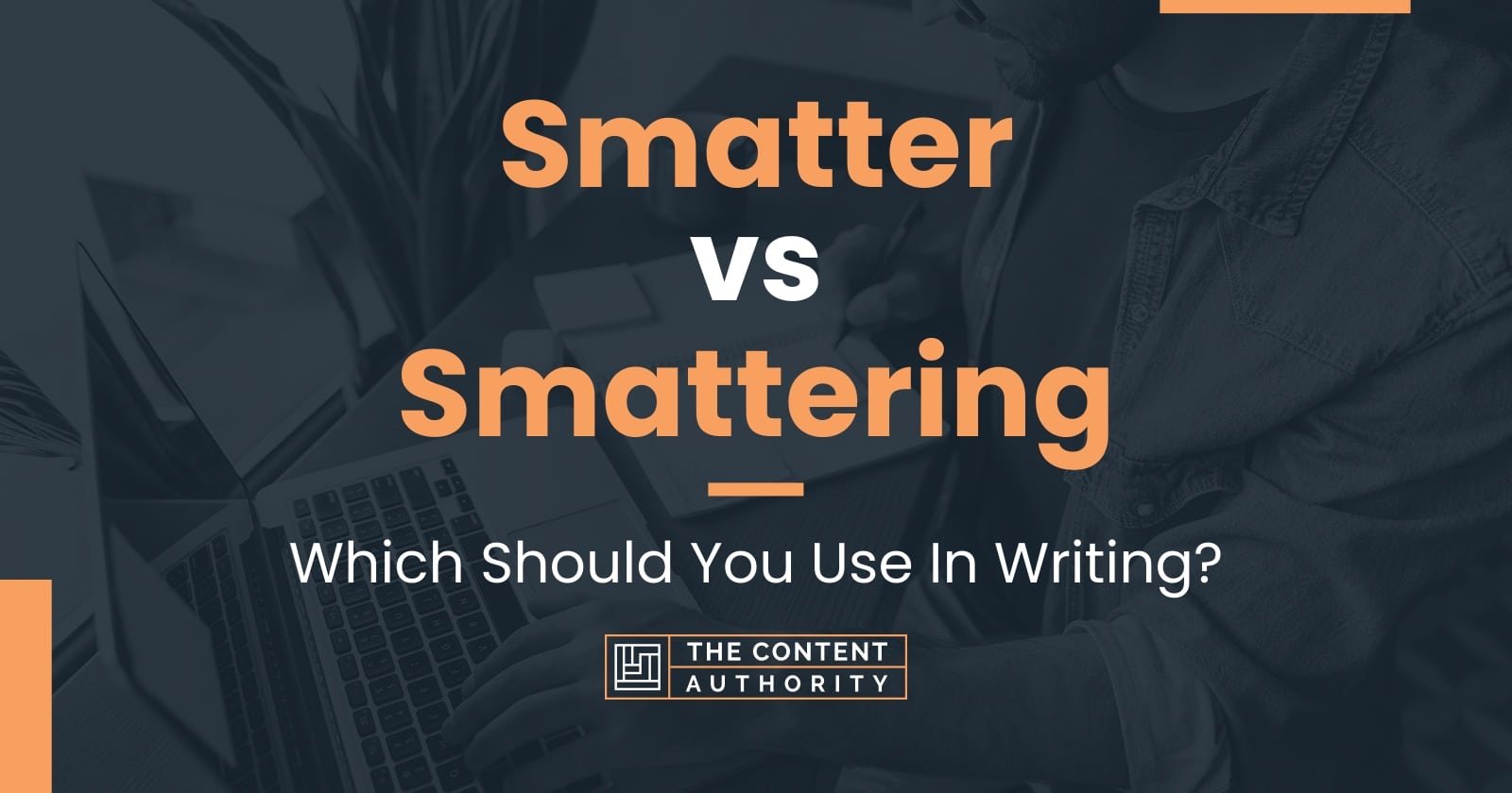 Smatter vs Smattering: Which Should You Use In Writing?