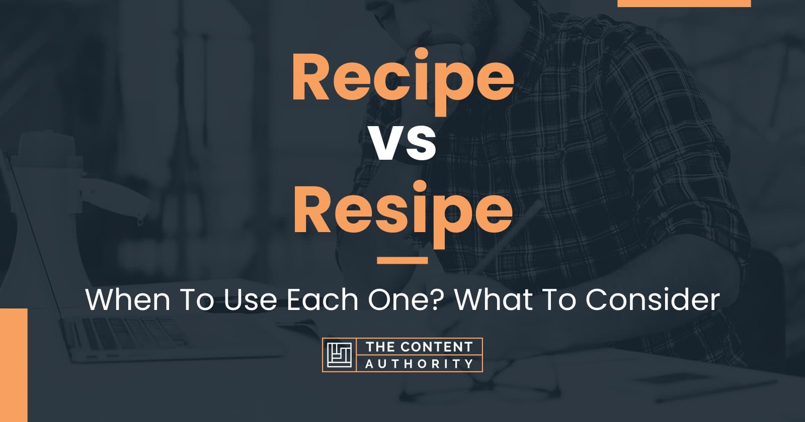 recipe-vs-resipe-when-to-use-each-one-what-to-consider