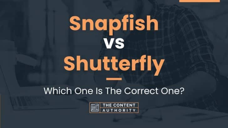 Snapfish vs Shutterfly: Which One Is The Correct One?