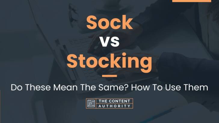 sock-vs-stocking-do-these-mean-the-same-how-to-use-them