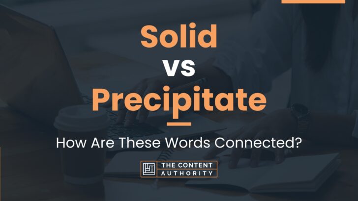 Solid vs Precipitate: How Are These Words Connected?