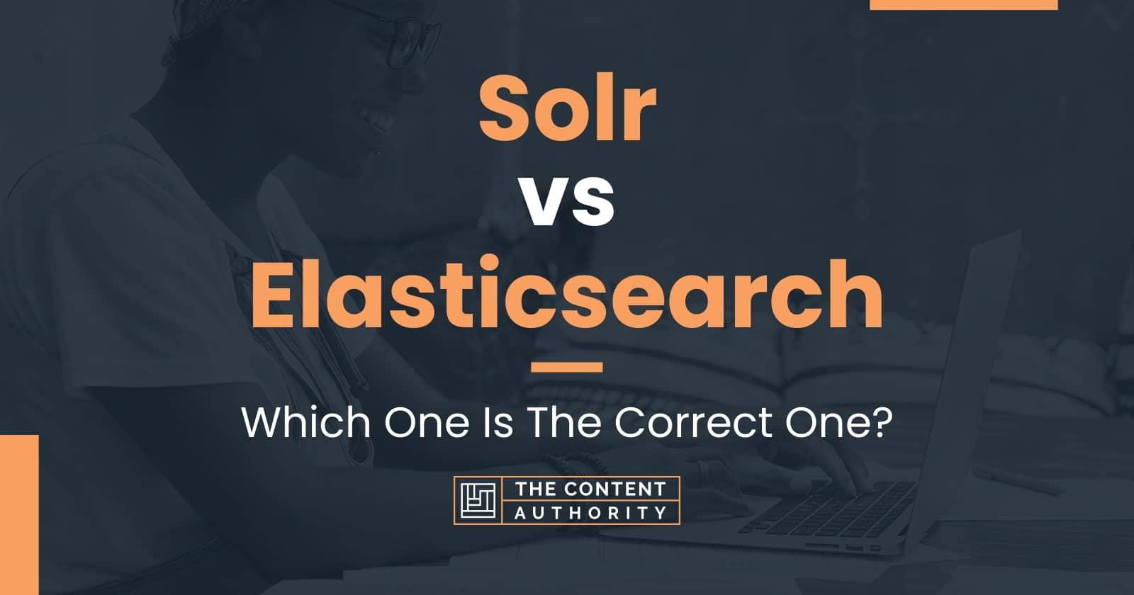 Solr vs Elasticsearch Which One Is The Correct One?