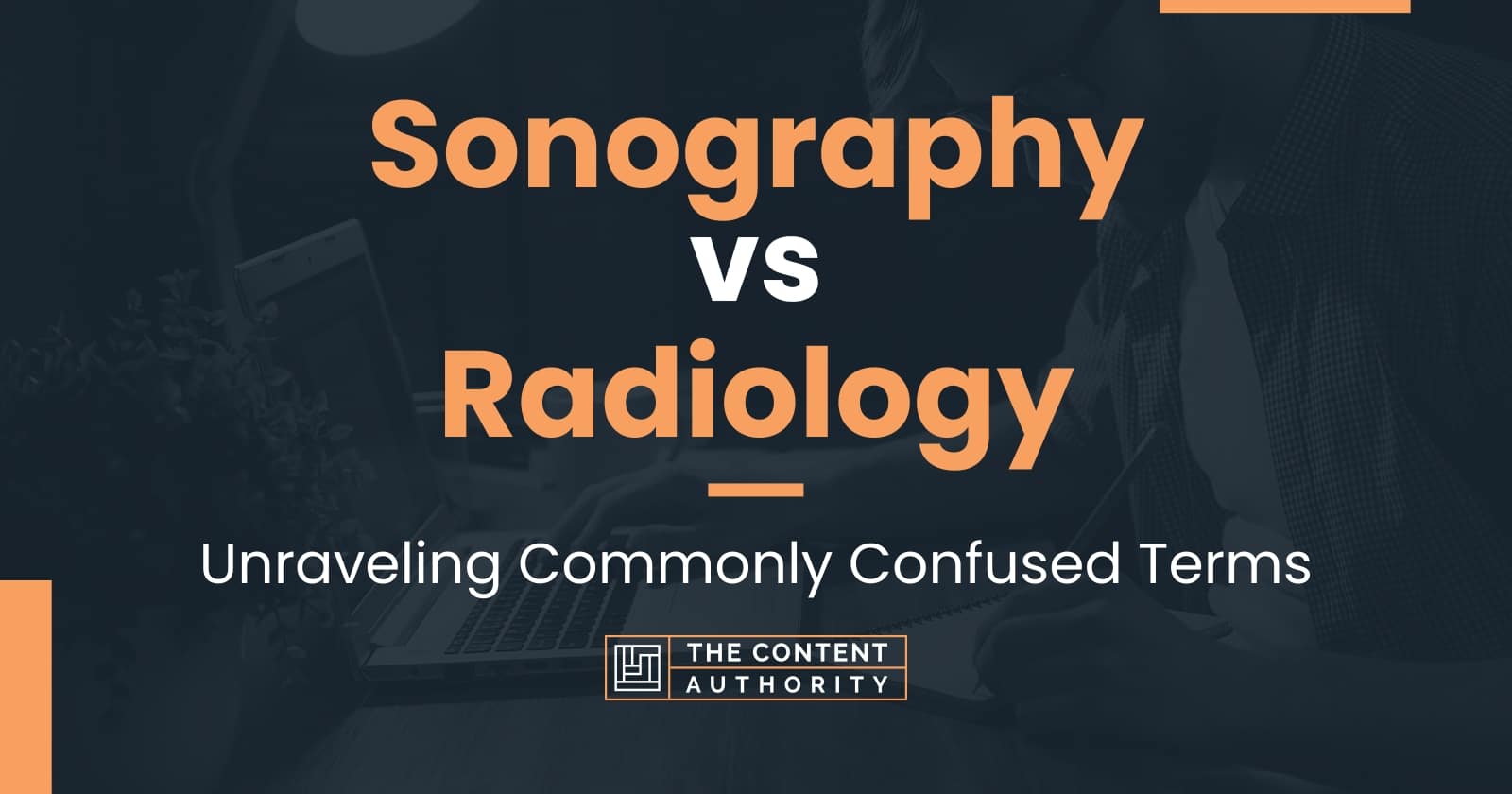 Sonography Vs Radiology Unraveling Commonly Confused Terms