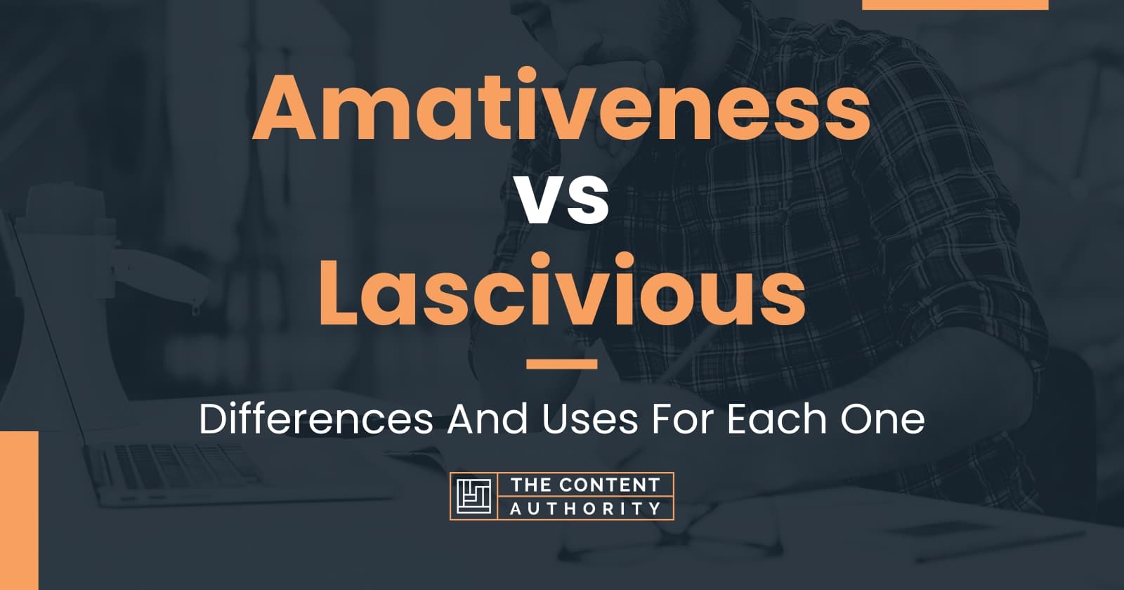 amativeness-vs-lascivious-differences-and-uses-for-each-one