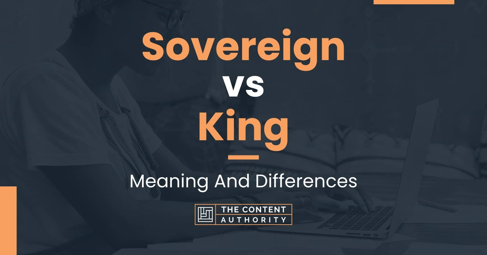 sovereign-vs-king-meaning-and-differences