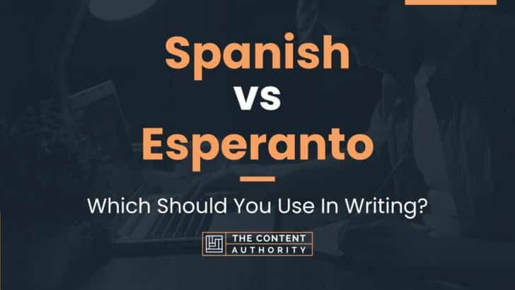 Spanish vs Esperanto: Which Should You Use In Writing?