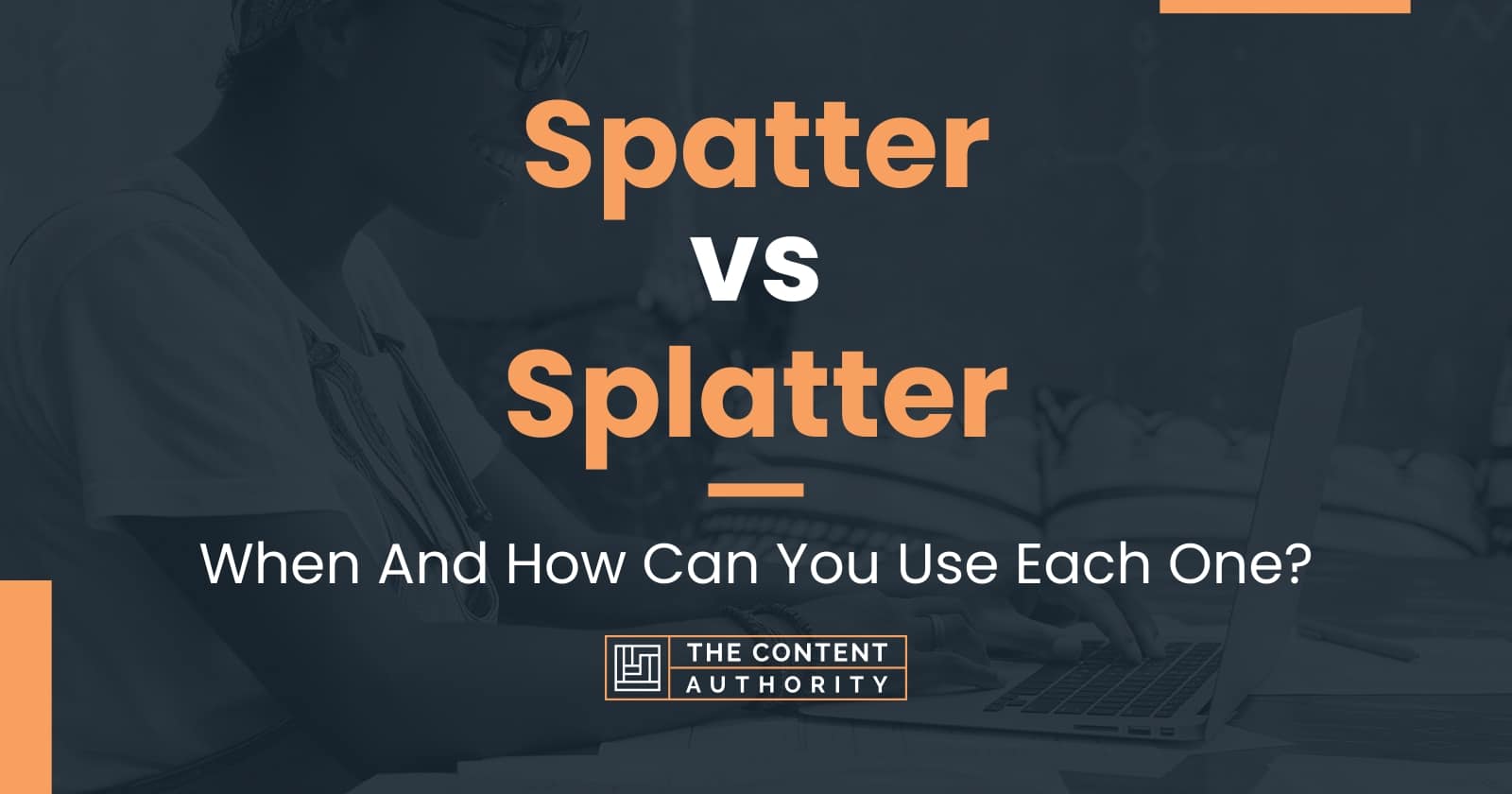 spatter-vs-splatter-when-and-how-can-you-use-each-one