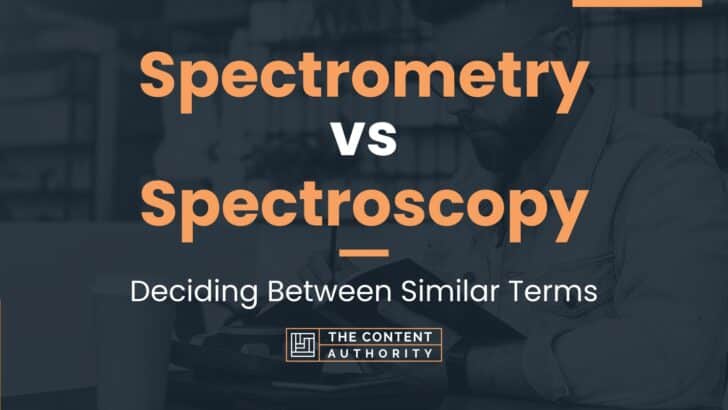 spectrometry-vs-spectroscopy-deciding-between-similar-terms