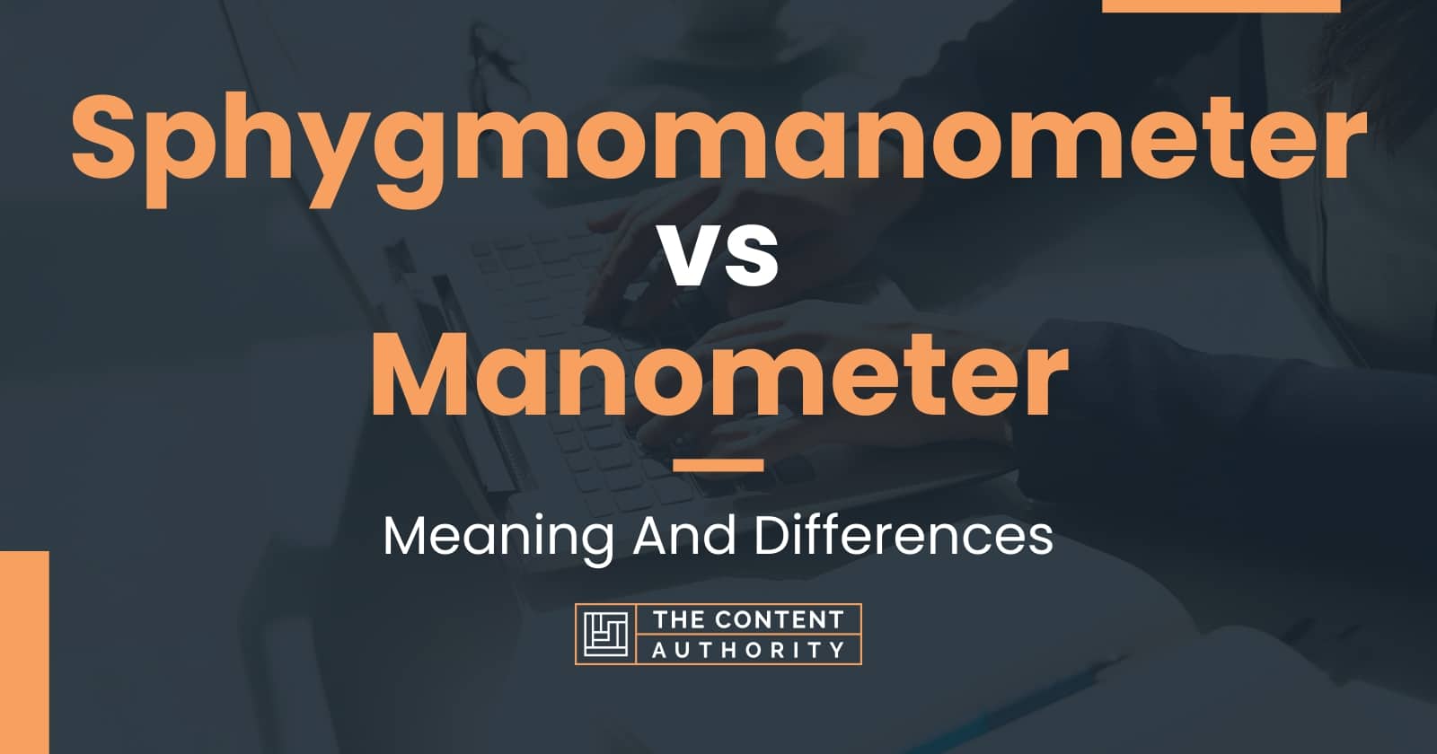 Sphygmomanometer vs Manometer Meaning And Differences