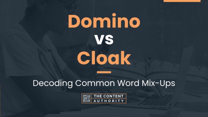 Domino vs Cloak: Decoding Common Word Mix-Ups