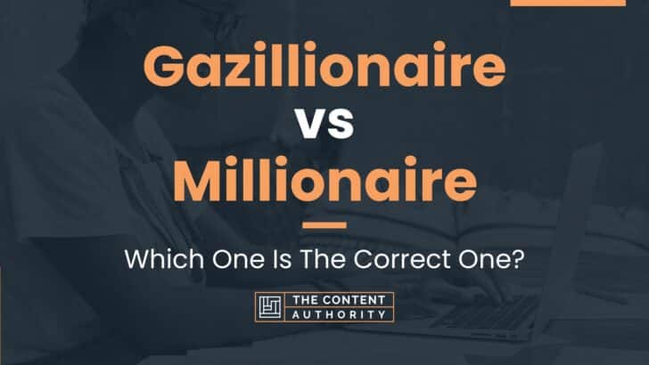 gazillionaire-vs-millionaire-which-one-is-the-correct-one