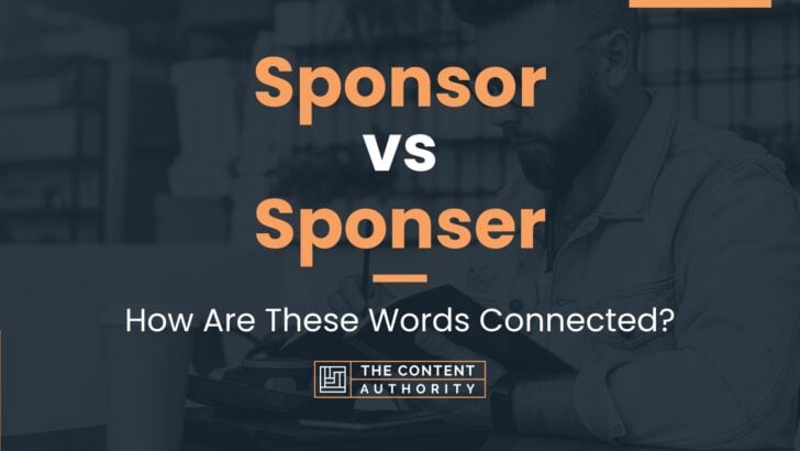 Sponsor vs Sponser: How Are These Words Connected?