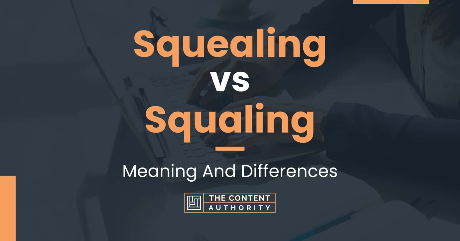 squealing-vs-squaling-meaning-and-differences