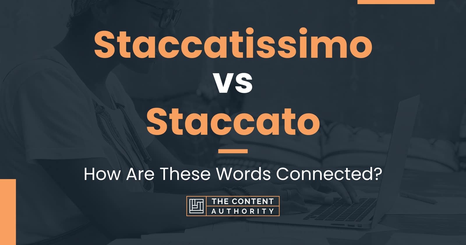 staccatissimo-vs-staccato-how-are-these-words-connected