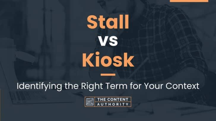 Stall vs Kiosk: Identifying the Right Term for Your Context
