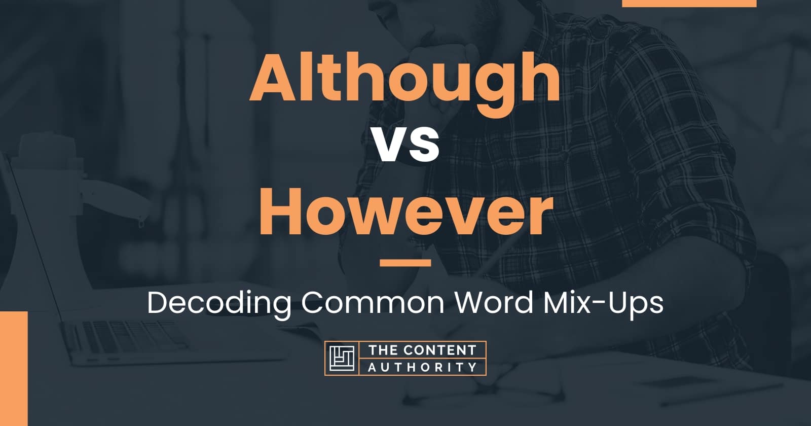 Although vs However: Decoding Common Word Mix-Ups