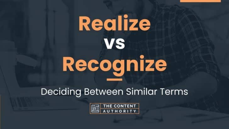 realize-vs-recognize-deciding-between-similar-terms