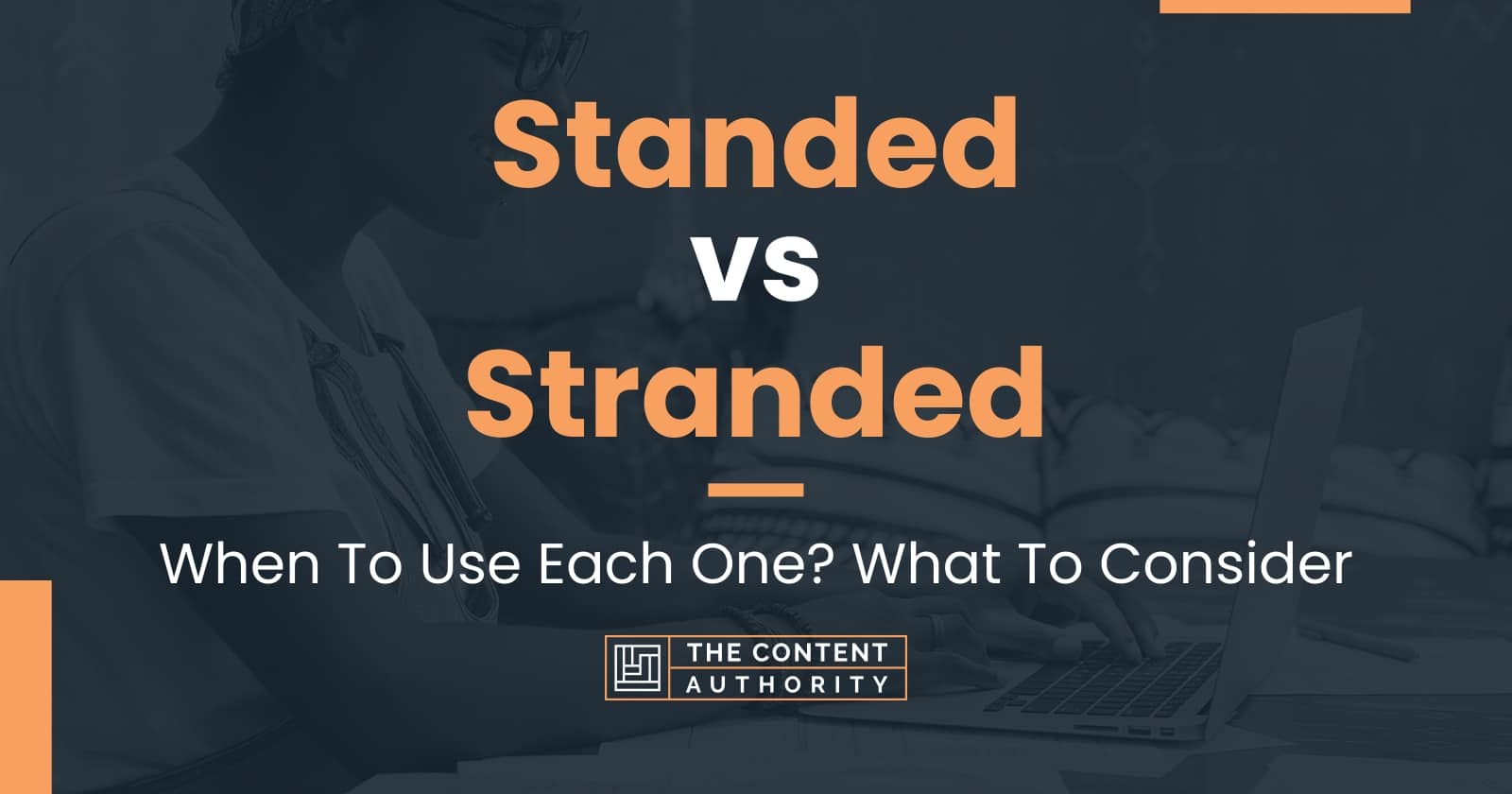 Standed vs Stranded: When To Use Each One? What To Consider