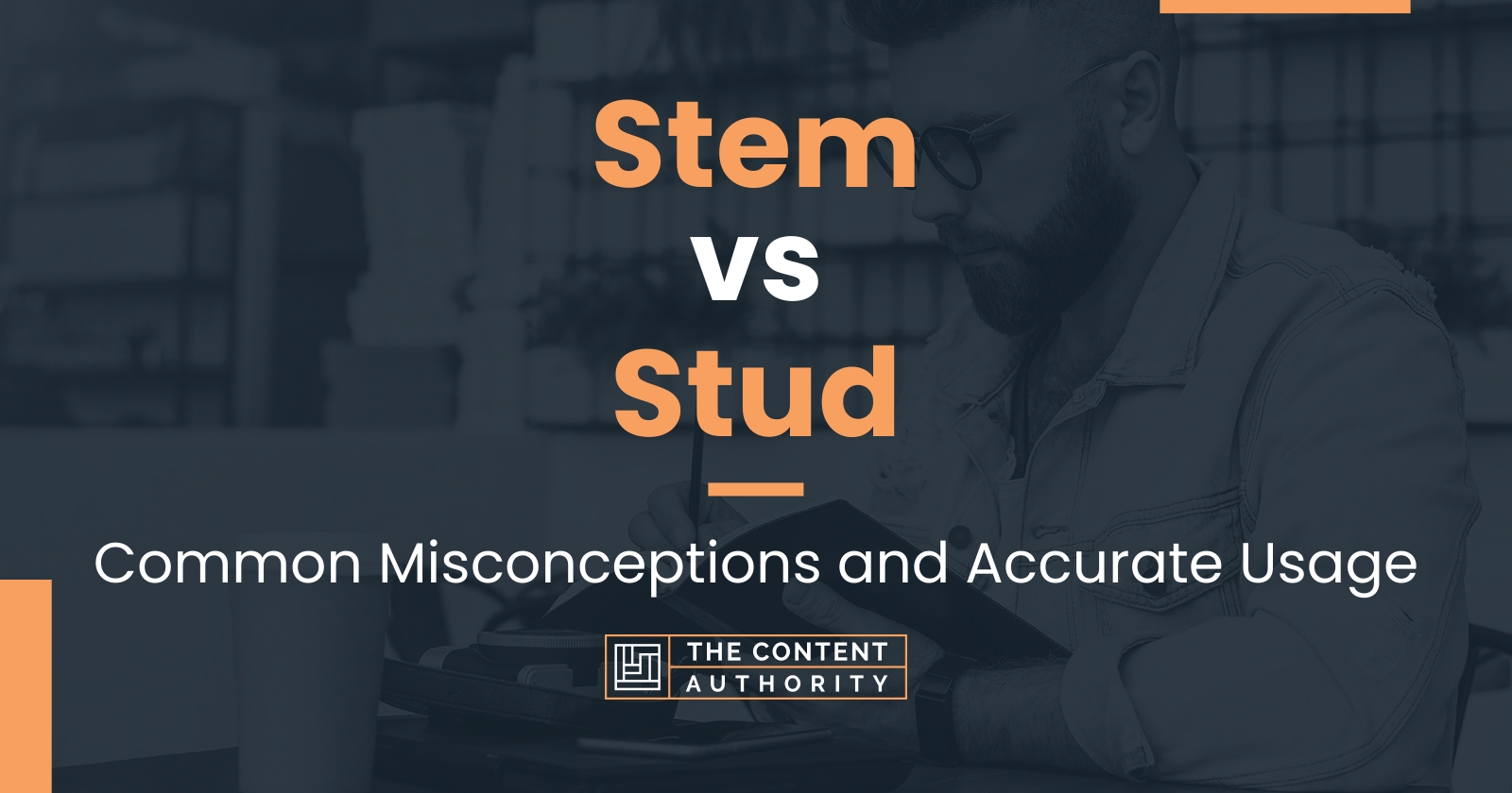 Stem vs Stud: Common Misconceptions and Accurate Usage