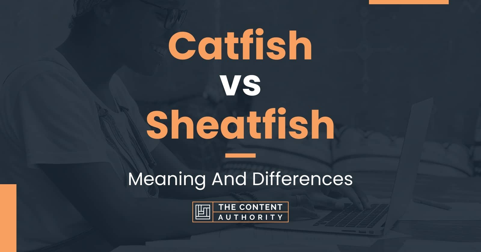 Catfish vs Sheatfish Meaning And Differences