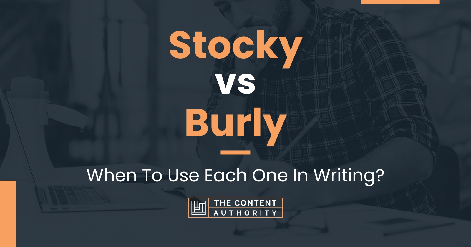 stocky-vs-burly-when-to-use-each-one-in-writing