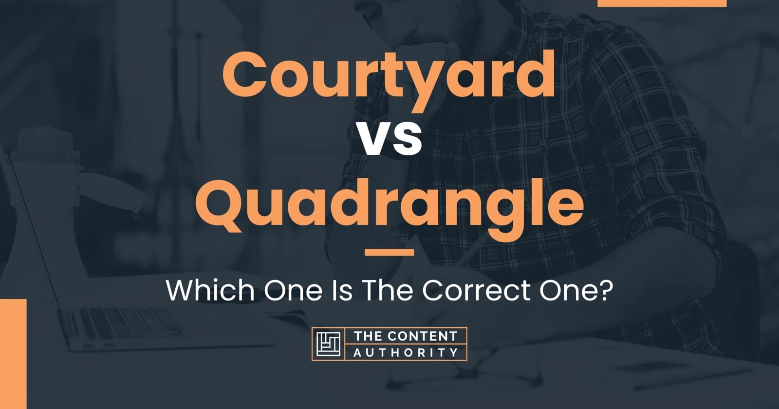 Courtyard vs Quadrangle Which One Is The Correct One?