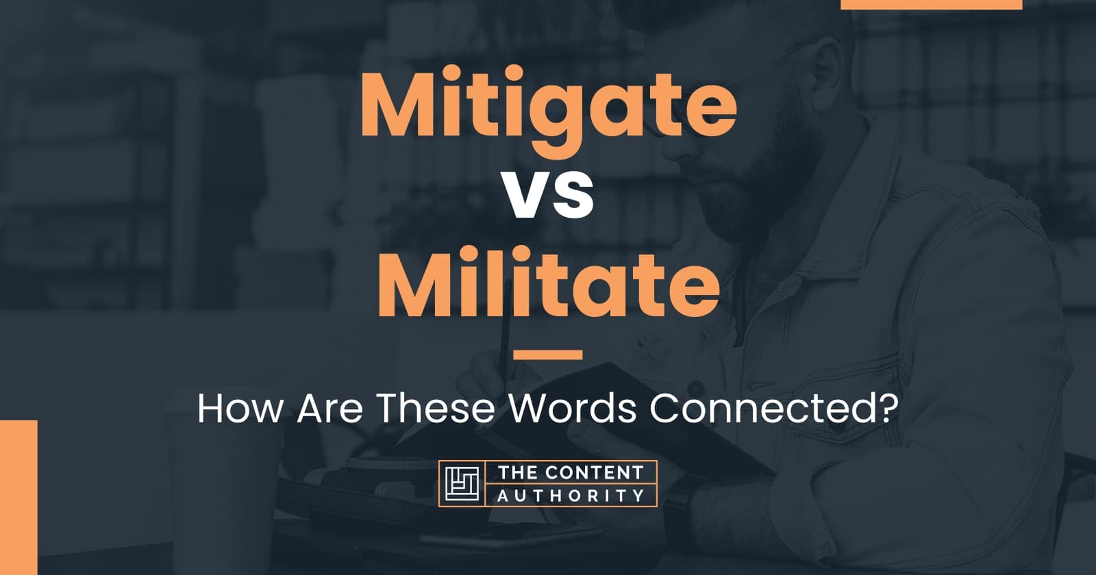 mitigate-vs-militate-how-are-these-words-connected