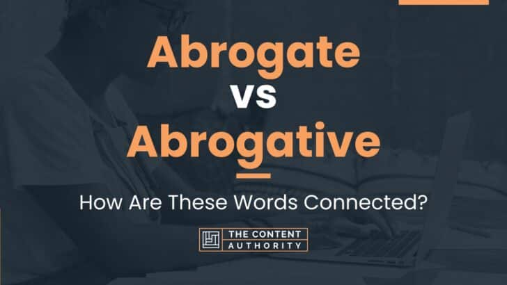 abrogate-vs-abrogative-how-are-these-words-connected