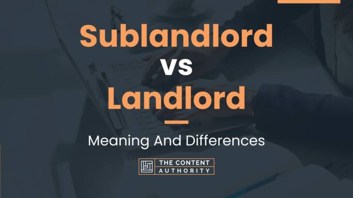 sublandlord-vs-landlord-meaning-and-differences