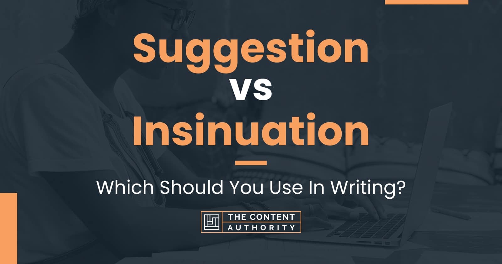 Suggestion vs Insinuation: Which Should You Use In Writing?