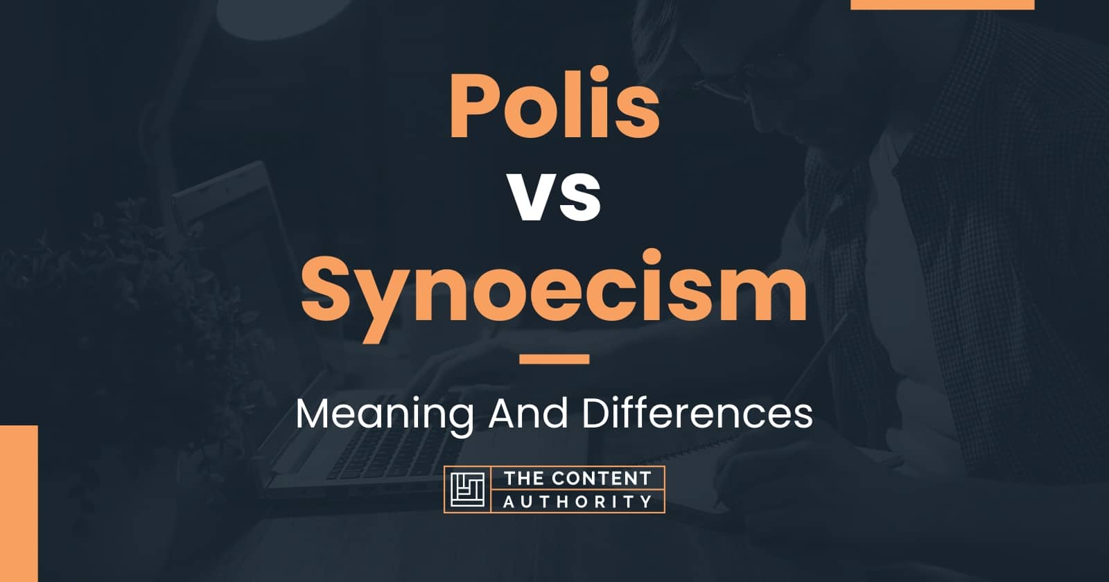 Polis vs Synoecism: Meaning And Differences