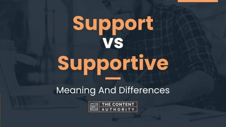 support-vs-supportive-meaning-and-differences