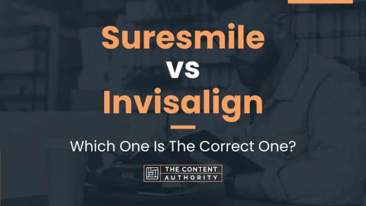 Suresmile vs Invisalign: Which One Is The Correct One?