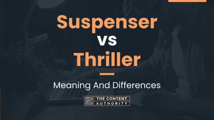 suspenser-vs-thriller-meaning-and-differences