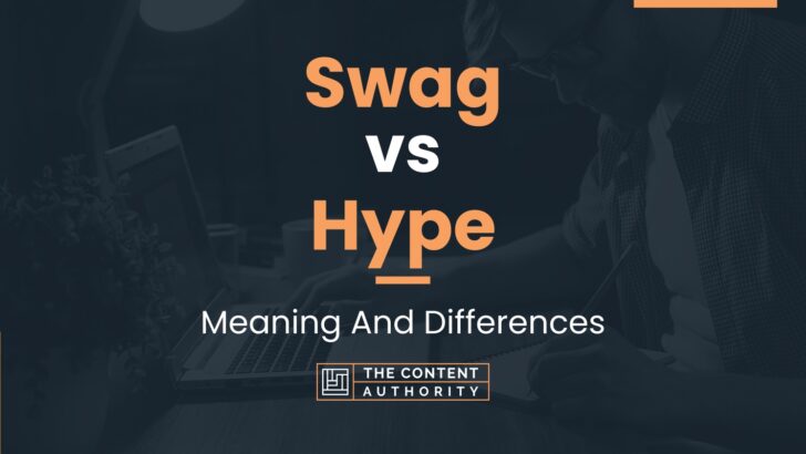 swag-vs-hype-meaning-and-differences