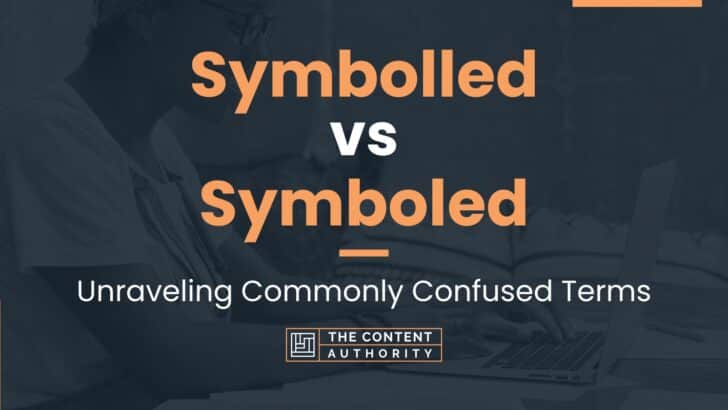 Symbolled vs Symboled: Unraveling Commonly Confused Terms