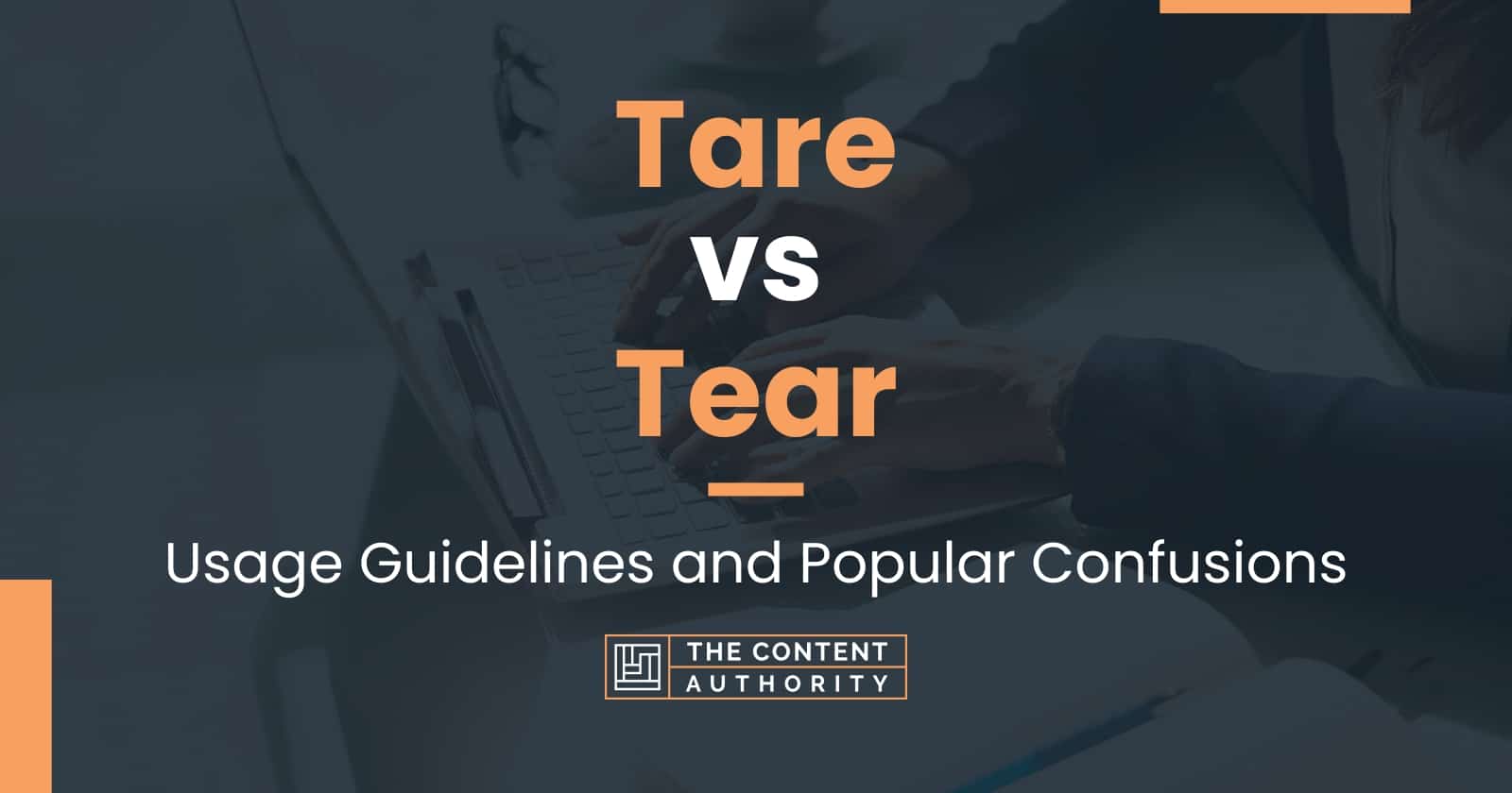 Tear vs. Tear - Usage, Difference & Meaning