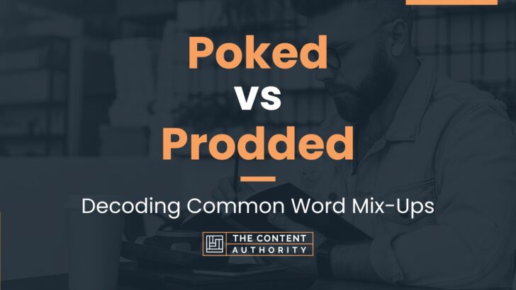 Poked vs Prodded: Decoding Common Word Mix-Ups