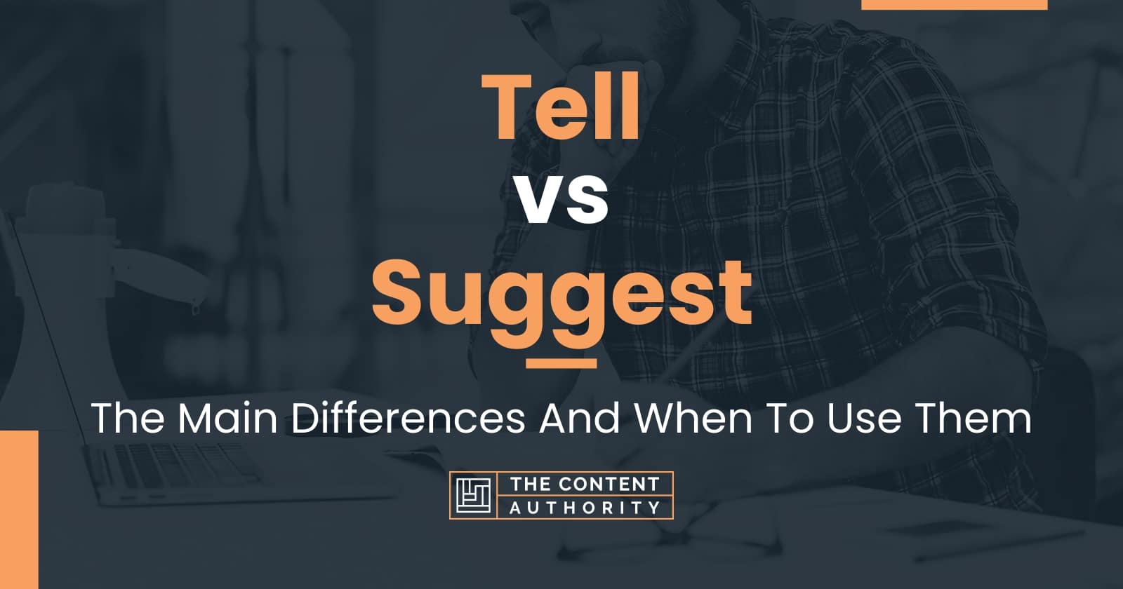 Tell vs Suggest: The Main Differences And When To Use Them