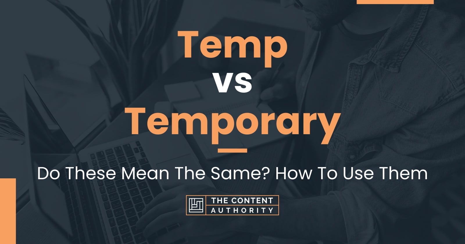 Temp vs Temporary Do These Mean The Same? How To Use Them