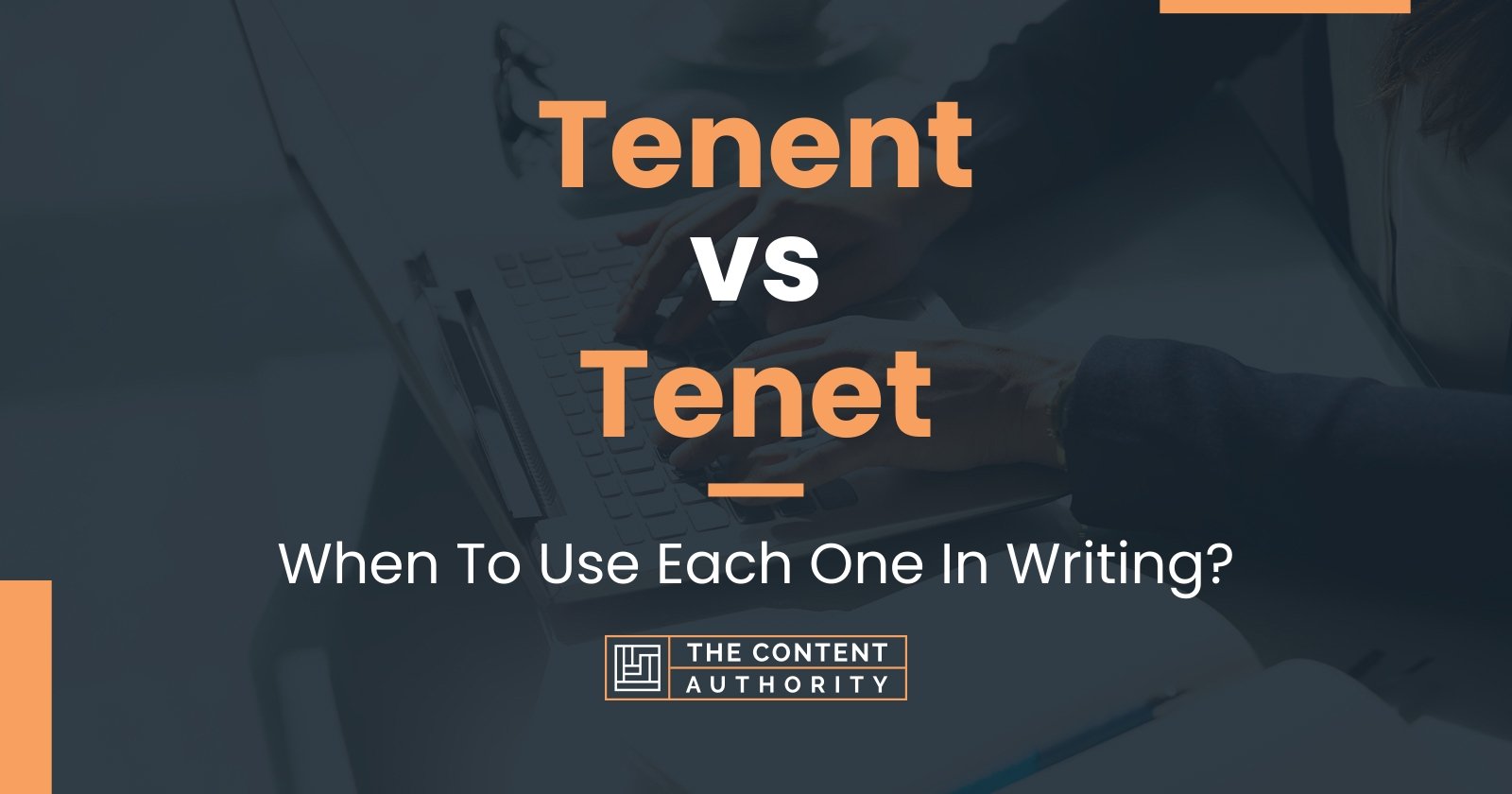 Tenent vs Tenet: When To Use Each One In Writing?